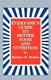Everyone s Guide to Better Food and Nutrition
