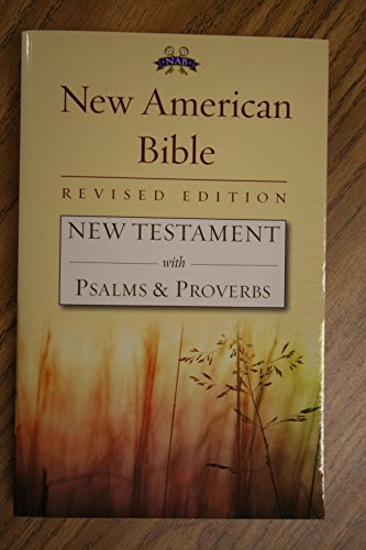 New American Bible, New Testament with Psalms & Proverbs, Revised Edition