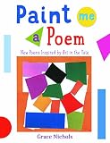 Paint me a poem : poems inspired by paintings and sculptures in the Tate