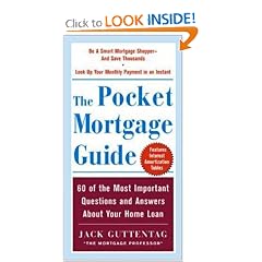 The Pocket Mortgage Guide: 60 of the Most Important Questions and Answers About Your Home Loan - Plus Interest Amortization Tab