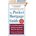 The Pocket Mortgage Guide: 60 Of The Most Important Questions And Answers About Your Home Loan - Plus Interest Amortization Tab By Jack Guttentag And Jack Guttentag (paperback - Nov. 28, 2003)