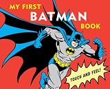 My First Batman Book: Touch and Feel