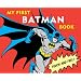 My First Batman Book: Touch and Feel