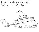 The Repair and Restoration of Violins
