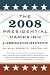 The 2008 Presidential Campaign: A Communication Perspective (Communication, Media, and Politics)
