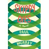 Skippy Dies: A Novel