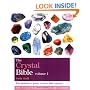 The Crystal Bible: v. 1: The Definitive Guide to Over 200 Crystals (Godsfield Bible) (Godsfield Bible Series)