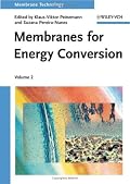 Membrane Technology: Volume 2: Membranes for Energy Conversion (Membranes)