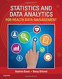 Statistics & Data Analytics for Health Data Management, 1e