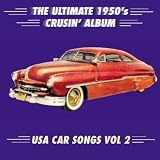 Various Artists The Ultimate 1950s Crusin' Album - USA Car Songs Vol. 2