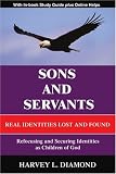 Sons and Servants: Real Identities Lost and Found