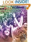 The Phish Companion: A Guide to the Band and Their Music, Second Edition