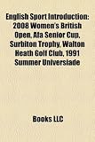English Sport Introduction: 2008 Women's British Open, Afa Senior Cup, Surbiton Trophy, Walton Heath Golf Club, 1991 Summer Universiade