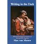 Writing in the Dark: Phenomenological Studies in Interpretive Inquiry