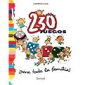 230 juegos para toda la familia!/ 230 Games for the Whole Family (Spiral) (Hardcover)