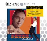 The Best Of Perez Prado: The Original Mambo #5