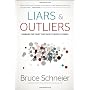 Liars and Outliers: Enabling the Trust that Societ&hellip by Bruce Schneier