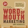 Word of Mouth Marketing: How Smart Companies Get People Talking