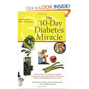 Click here to buy The 30-Day Diabetes Miracle: Lifestyle Center of America's Complete Program for... by Franklin House, Stuart A. Seale, and Ian Blake Newman.