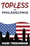 Topless in Philadelphia