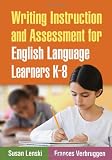 Writing Instruction and Assessment for English Language Learners K-8