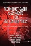 Technology-Based Assessments for 21st Century Skills: Theoretical and Practical Implications from Modern Research (Current...