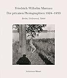 Image de Die privaten Photographien 1924-1930: Berlin, Hollywood, Tahiti
