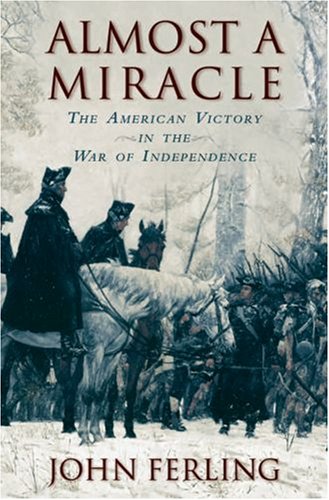 Almost a Miracle: The American Victory in the War of Independence under The Books Store