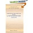 Campagne des Anglais dans l\'Afghanistan 1878-1879: R�cit des op�rations militaires accompagn� de notions historiques et g�ographiques sur le pays