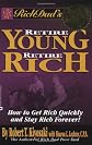 Rich Dad's Retire Young, Retire Rich
