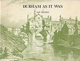 Durham as it was