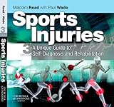 Sports injuries : a unique guide to self-diagnosis and rehabilitation
