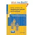 Medizinische Statistik mit R und Excel: Einf�hrung in die RExcel- und R-Commander-Oberfl�chen zur statistischen Auswertung (Springer-Lehrbuch)
