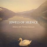 Jewels of Silence: Meditations On the Chakras for Voice and Crystal Singing Bowls
