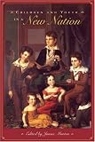 Children and Youth in a New Nation (Children and Youth in America)