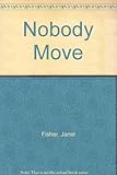 Nobody move