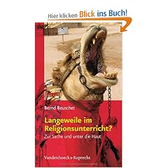 Langeweile im Religionsunterricht?: Zur Sache und unter die Haut
