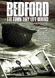 Bedford: The Town They Left Behind