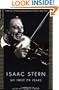 My First 79 Years: Isaac Stern