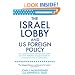 The Israel Lobby and US Foreign Policy