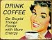 Tin Sign "Coffee - Stupid Things" , 16x12