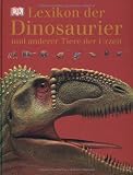 Produkt-Bild: Lexikon der Dinosaurier und anderer Tiere der Urzeit