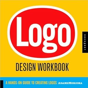 Logo Design Workbook on Logo Design Workbook Text Only By N Morioka T S S Dams T S S