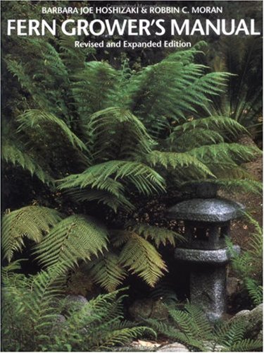 Fern Grower s Manual: Revised and Expanded Edition