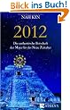 2012: Die authentische Botschaft der Maya f�r das Neue Zeitalter