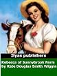 Rebecca of Sunnybrook Farm by Kate Douglas Smith Wiggin
