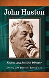 John Huston : essays on a restless director