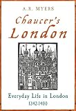 Chaucer's London : everyday life in London 1342-1400