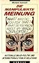 Die manipulierte Meinung. Nationale Image- Politik und internationale Public Relations