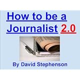 HowtobeaJournalist2.0(PracticalJournalist)